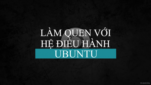 lam quen voi he dieu hanh ubuntu
